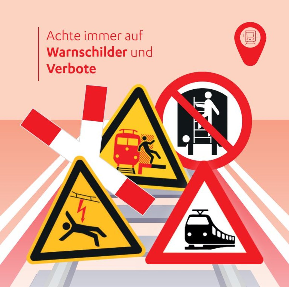 Achte immer auf Warnschilder und Verbote